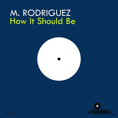 M. Rodriguez - How It Should Be [VT0099]
